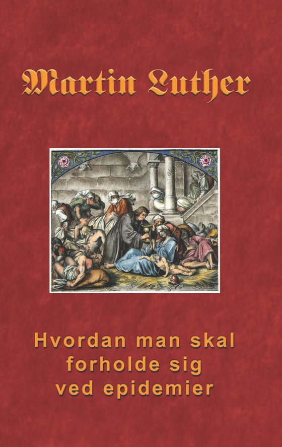 Hvordan man skal forholde sig ved epidemier (e-bog) af Martin Luther