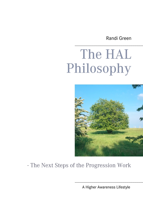 The HAL Philosophy - - The Next Steps of the Progression Work (e-bog) af Randi Green