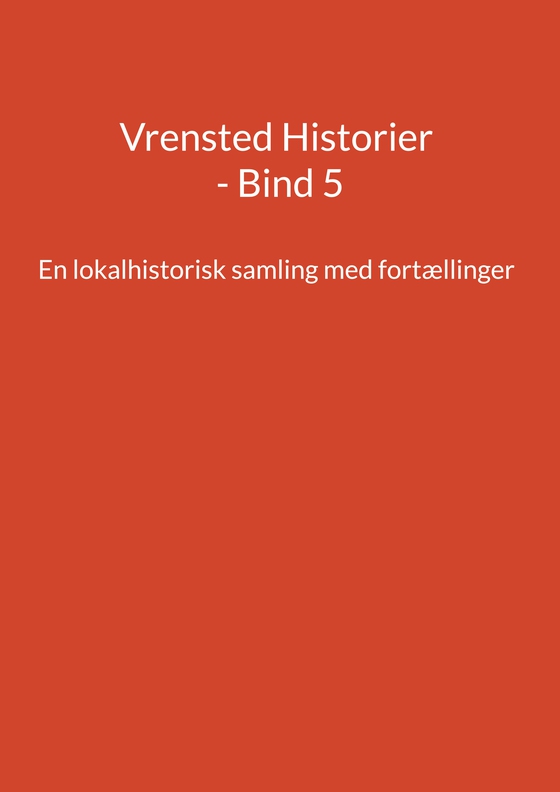 Vrensted Historier - Bind 5