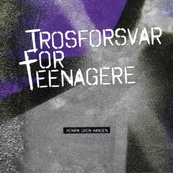 Trosforsvar for teenagere (lydbog) af Henrik Gren Hansen