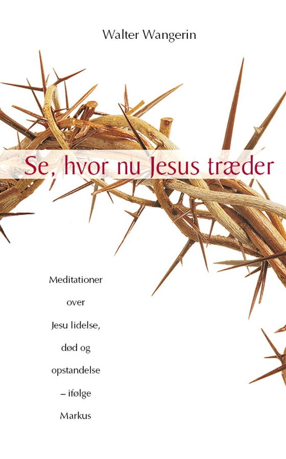 Se, hvor nu Jesus træder