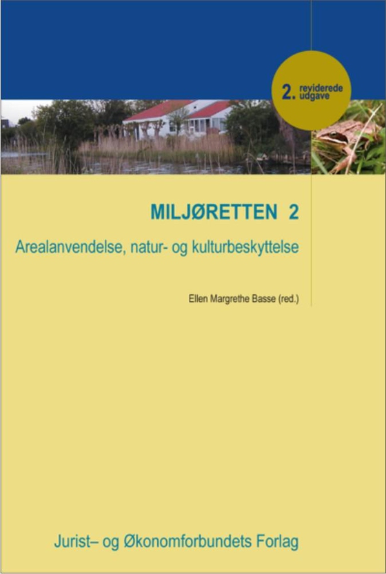 Miljøretten 2 - Arealanvendelse, natur- og kulturbeskyttelse (e-bog) af Ellen Margrethe Basse