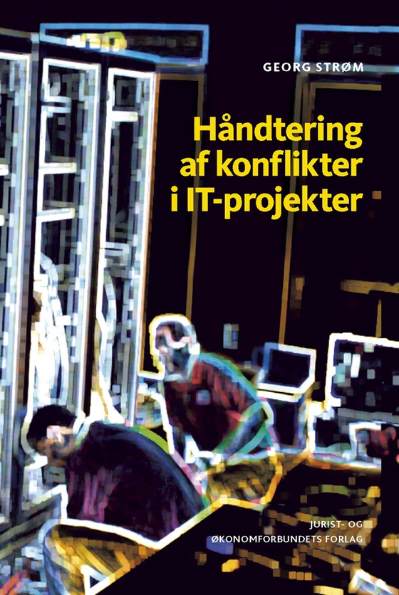 Håndtering af konflikter i IT-projekter (e-bog) af Georg Strøm