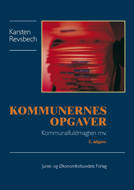 Kommunernes opgaver - Kommunalfuldmagten mv. (e-bog) af Karsten Revsbech