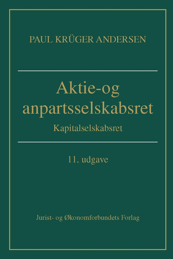 Aktie- og anpartsselskabsret - Kapitalselskaber (e-bog) af Paul Krüger Andersen