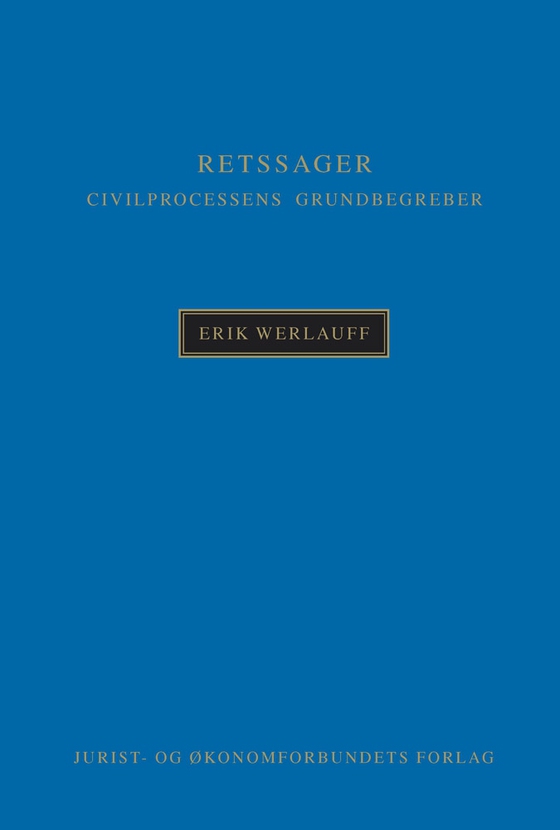 Retssager - Civilprocessens grundbegreber (e-bog) af Erik Werlauff