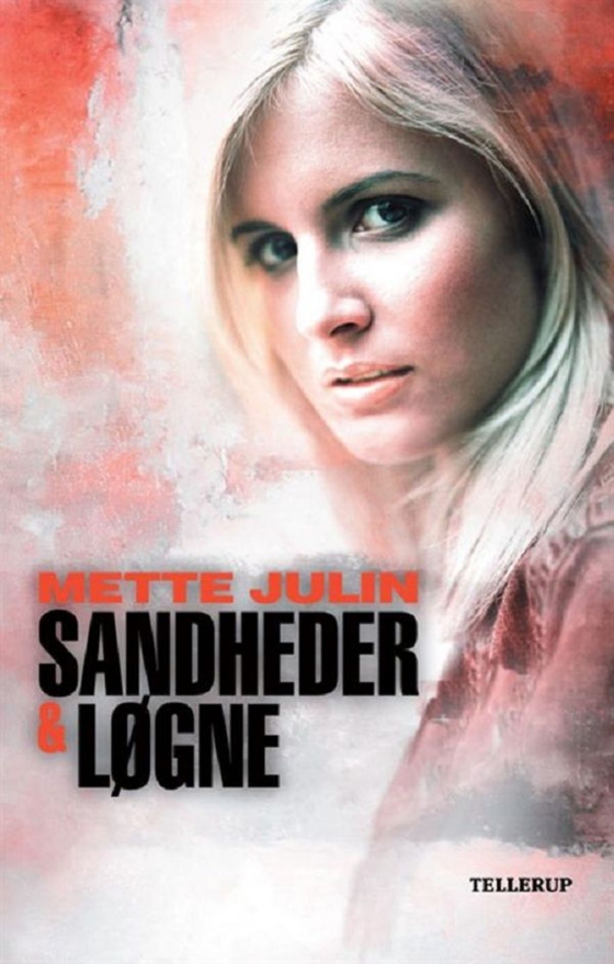 Sandheder & løgne #1: Sandheder & løgne (e-bog) af Mette Julin