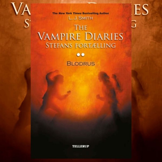 The Vampire Diaries - Stefans fortælling #2: Blodrus (lydbog) af L. J. Smith