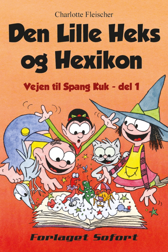 Vejen til Spang Kuk #1: Den Lille Heks og Hexikon (e-bog) af Charlotte Fleischer