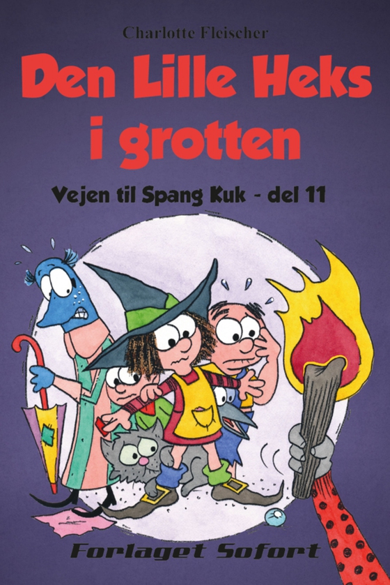 Vejen til Spang Kuk #11: Den Lille Heks i grotten