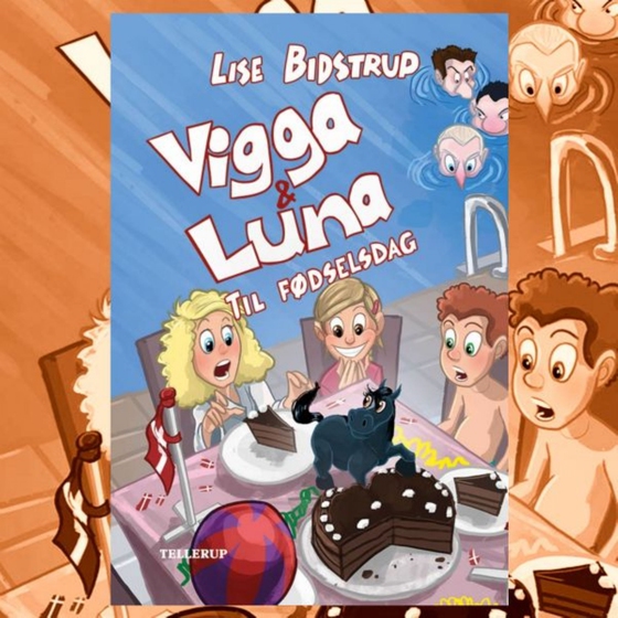 Vigga & Luna #5: Til fødselsdag