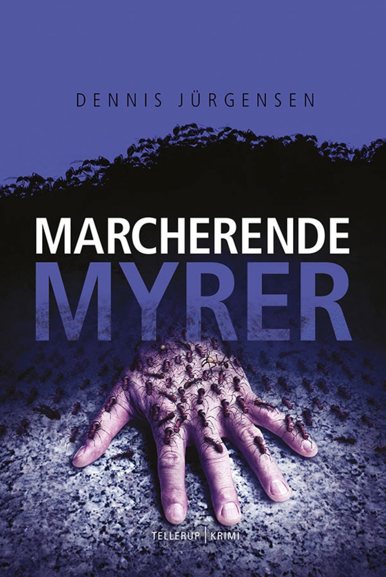 En Roland Triel-krimi #4: Marcherende Myrer (e-bog) af Dennis Jürgensen