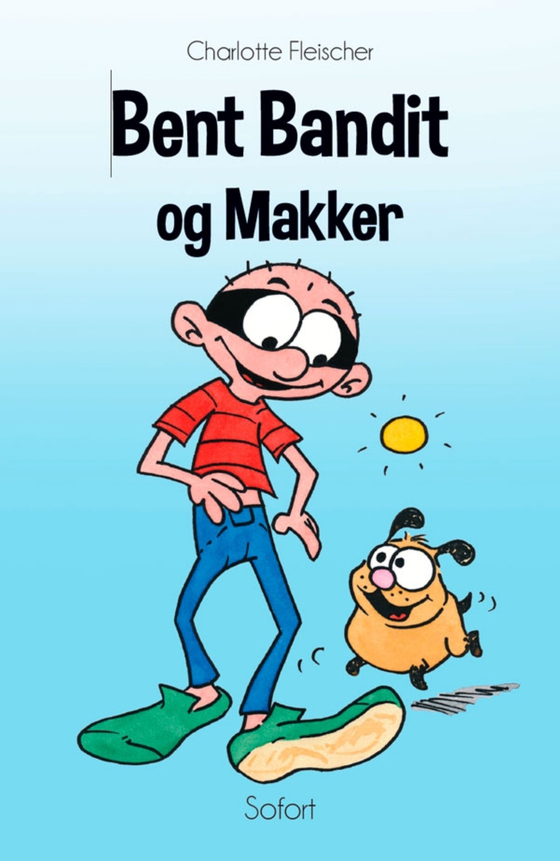 Bent Bandit #13: Bent Bandit og Makker