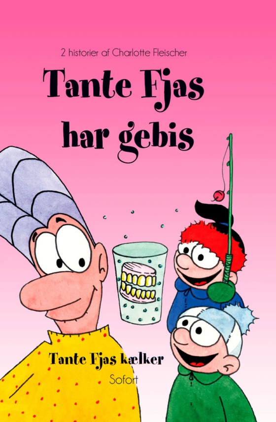 Tante Fjas #21: Tante Fjas har gebis (e-bog) af Charlotte Fleischer