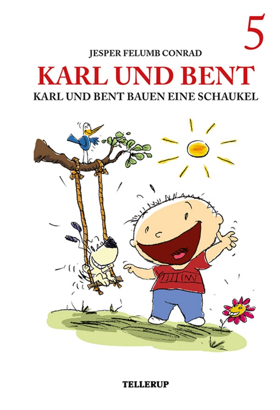 Karl und Bent #5: Karl und Bent bauen eine Schaukel