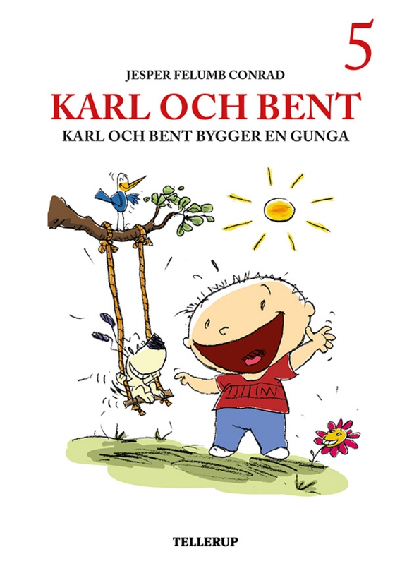 Karl och Bent #5: Karl och Bent bygger en gunga (e-bog) af Jesper Felumb Conrad