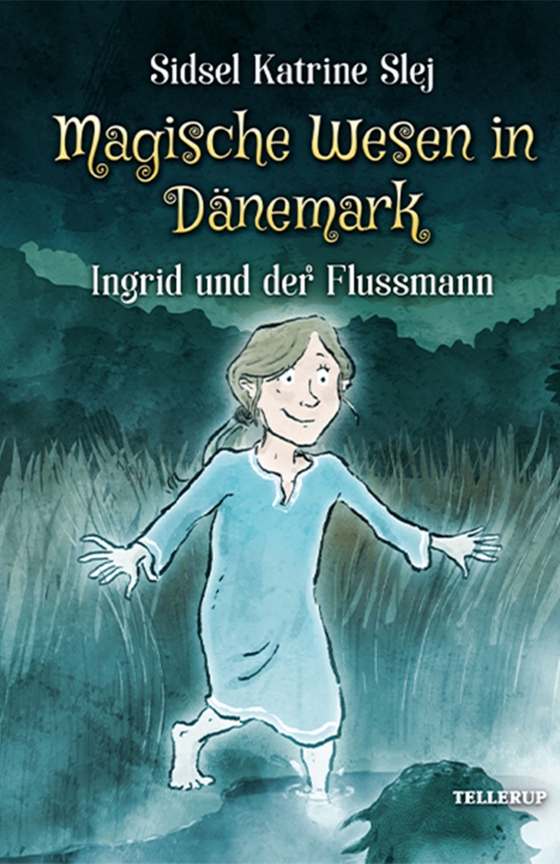 Magische Wesen in Dänemark #3: Ingrid und der Flussmann (e-bog) af Sidsel Katrine Slej