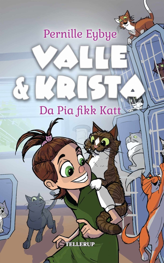 Valle & Krista #1: Da Pia fikk Katt (e-bog) af Pernille Eybye