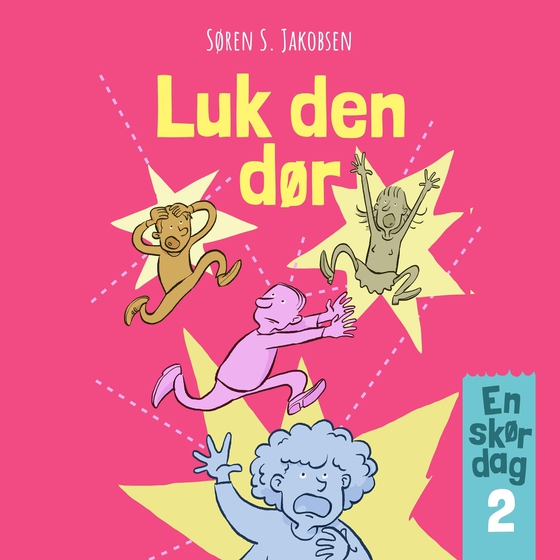 En skør dag #2: Luk den dør! (lydbog) af Søren S. Jakobsen