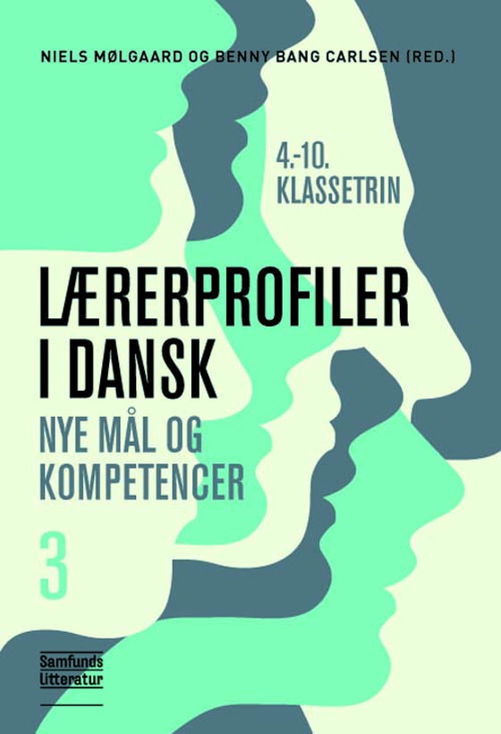 Lærerprofiler i dansk - nye mål og kompetencer 3