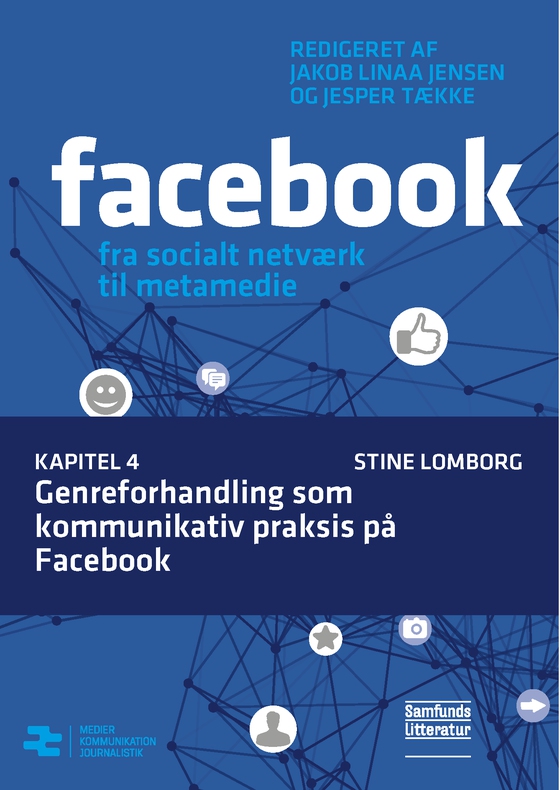 Genreforhandling som kommunikativ praksis på Facebook (e-bog) af Stine Lomborg