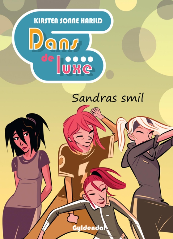 Dans de luxe - Sandras smil (e-bog) af Kirsten Sonne Harild