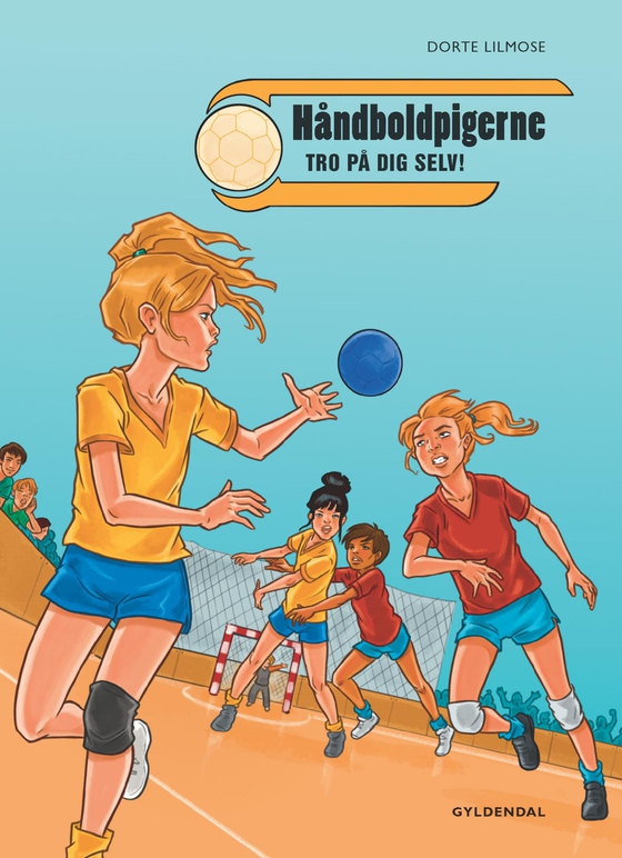 Håndboldpigerne 1 - Tro på dig selv! (e-bog) af Dorte Lilmose