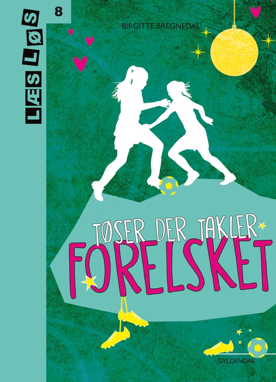 Tøser der takler - Forelsket (e-bog) af Birgitte Bregnedal