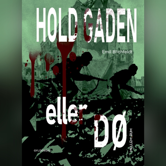 Hold gaden eller dø (lydbog) af Emil Blichfeldt
