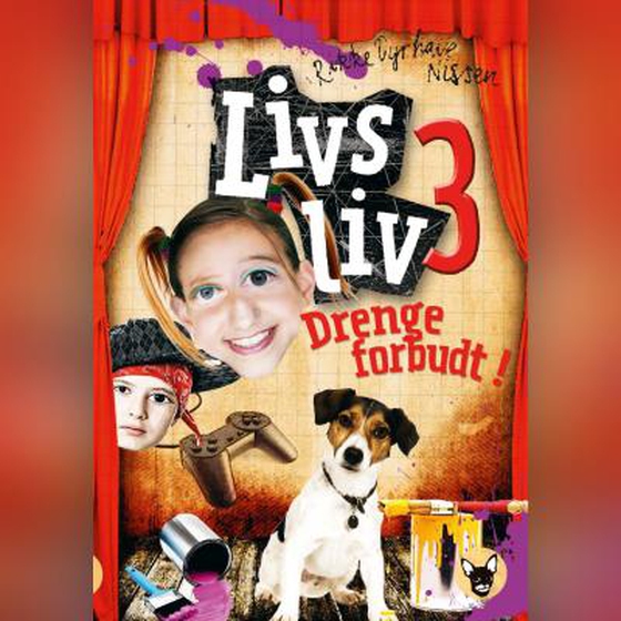 Livs liv 3 - Drenge forbudt (lydbog) af Rikke Dyrhave