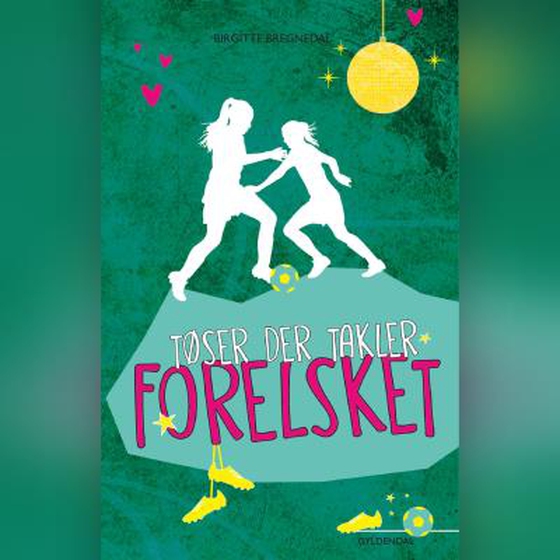 Tøser der takler - Forelsket (lydbog) af Birgitte Bregnedal