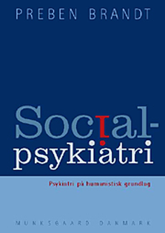 Socialpsykiatri - Psykiatri på humanistisk grundlag (e-bog) af Preben Brandt