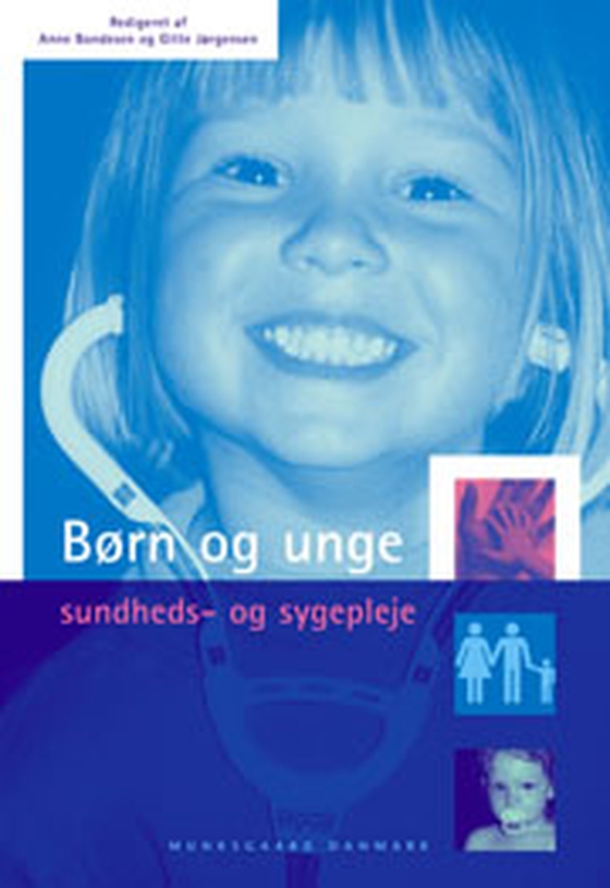 Børn og unge - sundheds- og sygepleje (e-bog) af Anne Bondesen