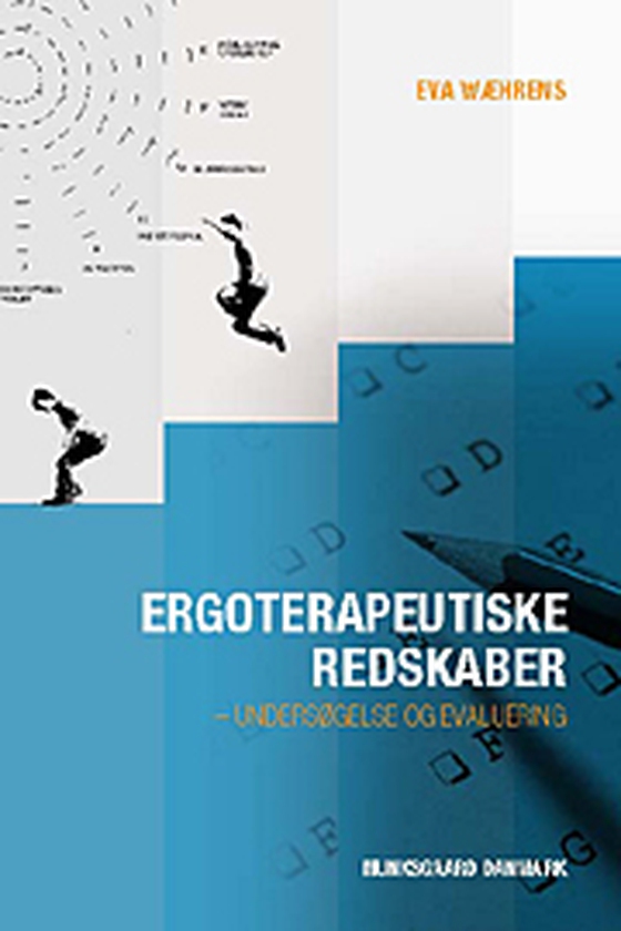 Ergoterapeutiske redskaber - undersøgelse og evaluering (e-bog) af Eva Wæhrens
