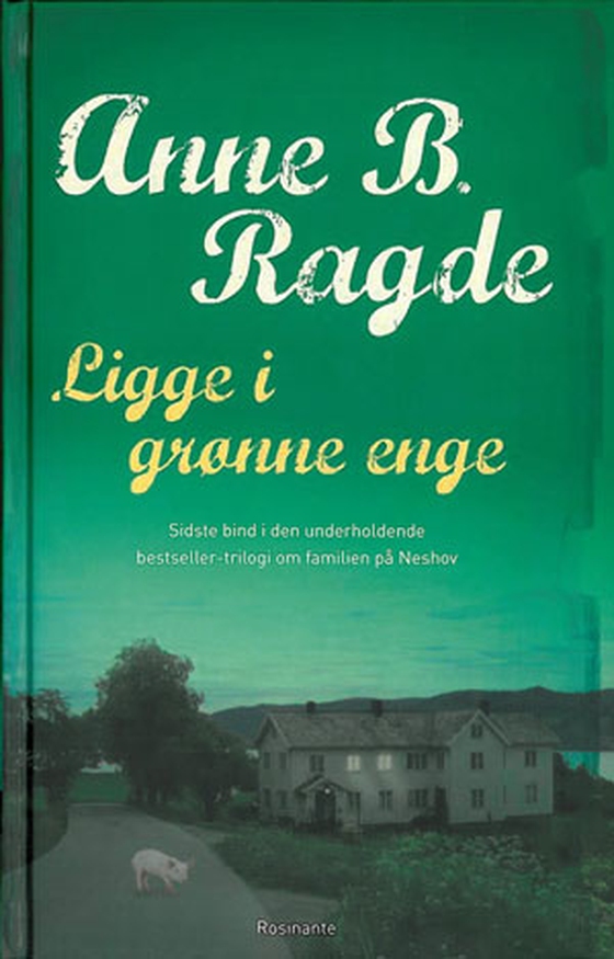 Ligge i grønne enge (e-bog) af Anne B. Ragde
