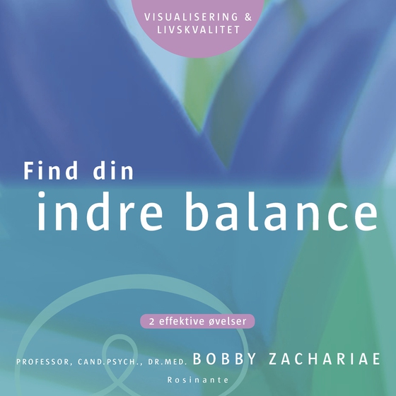 Find din indre balance - 2 effektive øvelser (lydbog) af Bobby Zachariae