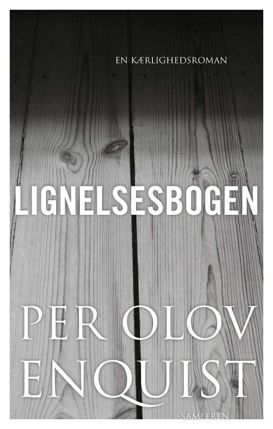 Lignelsesbogen - En kærlighedsroman (e-bog) af P.O. Enquist