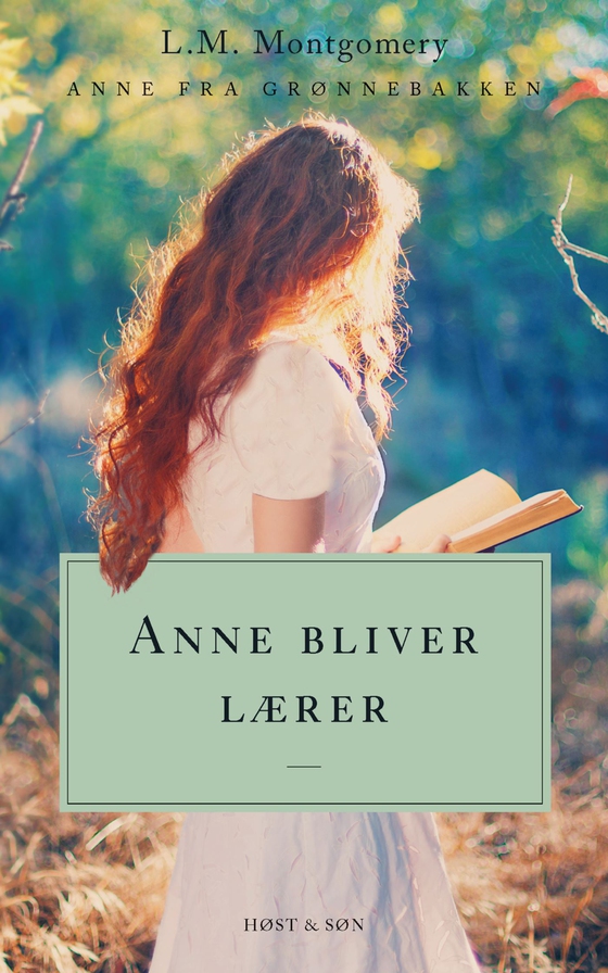 Anne bliver lærer. Anne fra Grønnebakken 2 - Anne fra Grønnebakken 2 (e-bog) af L.M. Montgomery