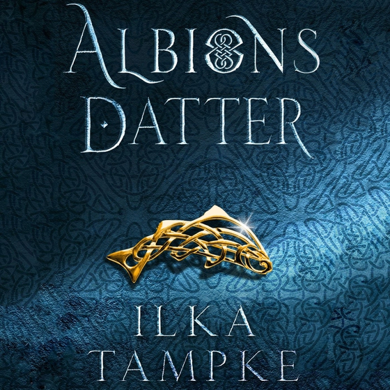 Albions datter (lydbog) af Ilka Tampke