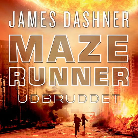 Maze Runner - Udbruddet - Maze Runner 4 (lydbog) af James Dashner