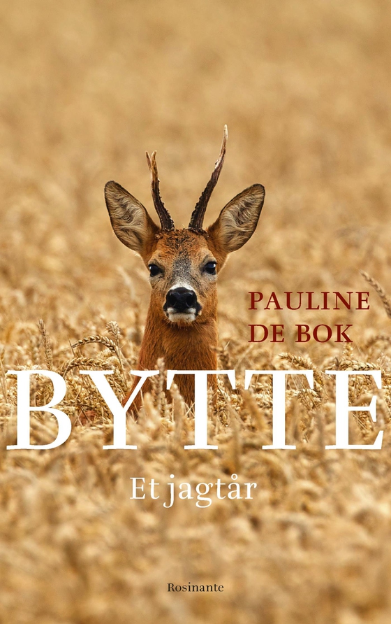 Bytte - Et jagtår (e-bog) af Pauline de Bok