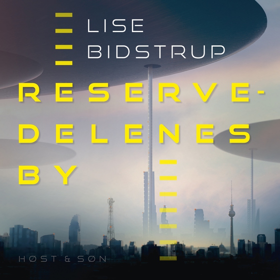 Reservedelenes by (lydbog) af Lise Bidstrup