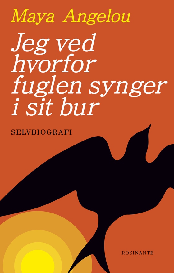Jeg ved hvorfor fuglen synger i sit bur (e-bog) af Maya Angelou