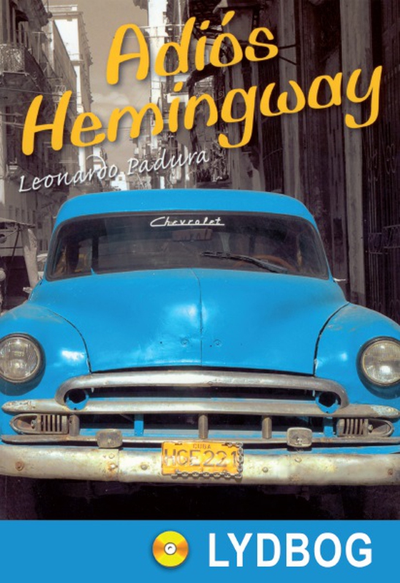 Adiós Hemingway (lydbog) af Leonardo Padura