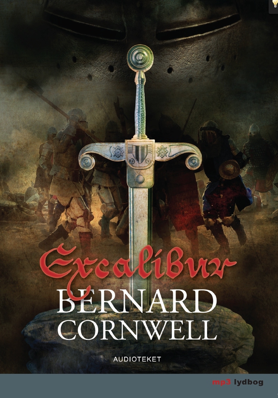 Excalibur (lydbog) af Bernard Cornwell