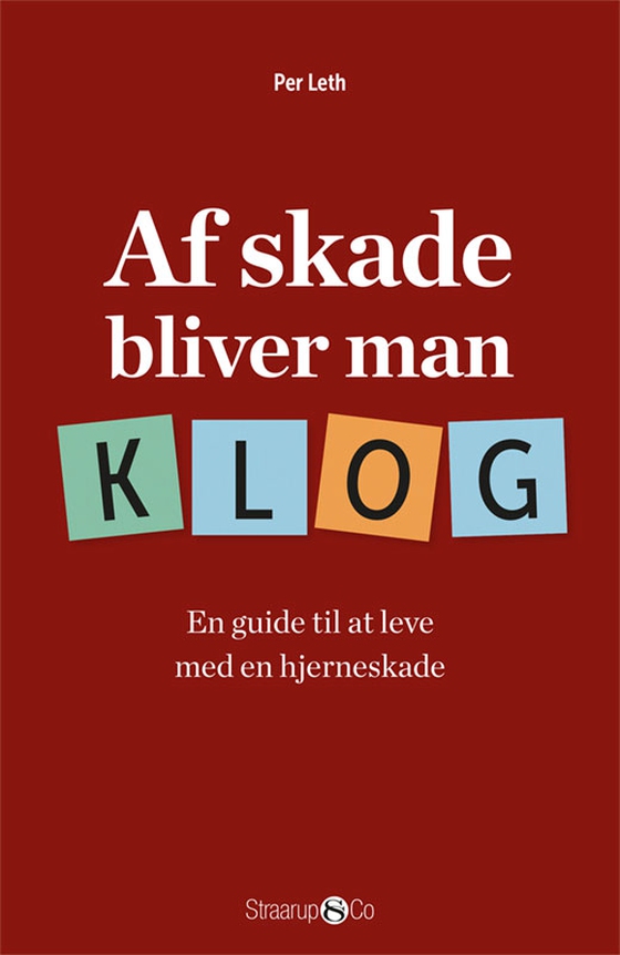 Af skade bliver man klog - En guide til at leve med en hjerneskade (e-bog) af Per Leth