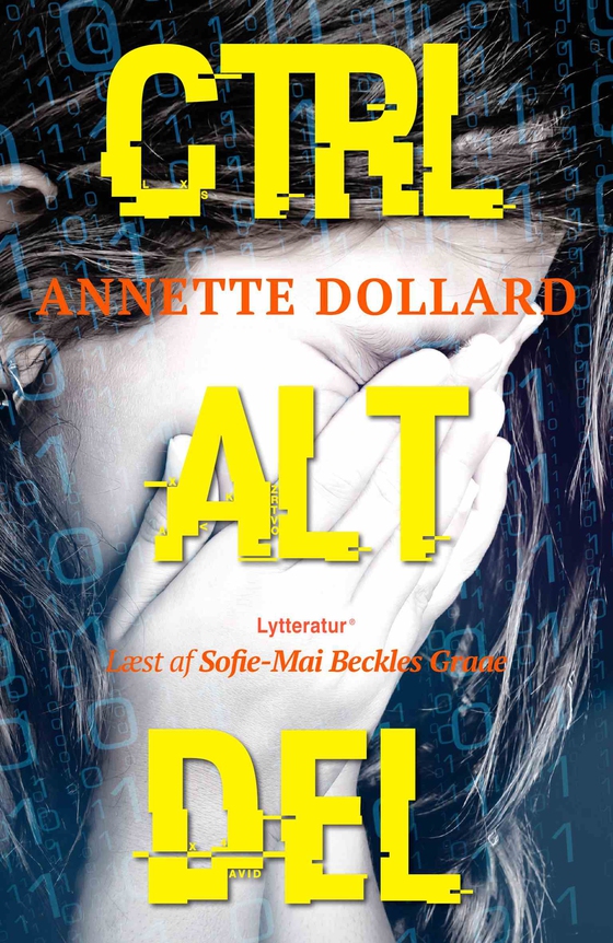 Ctrl Alt Del (lydbog) af Annette Dollard