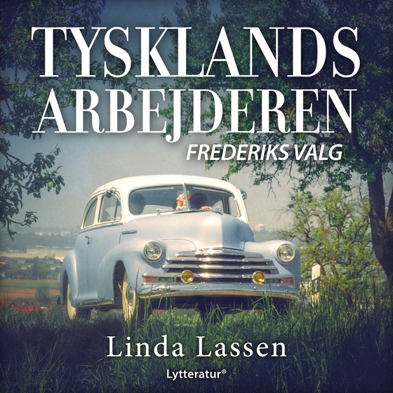 Tysklandsarbejderen (lydbog) af Linda Lassen