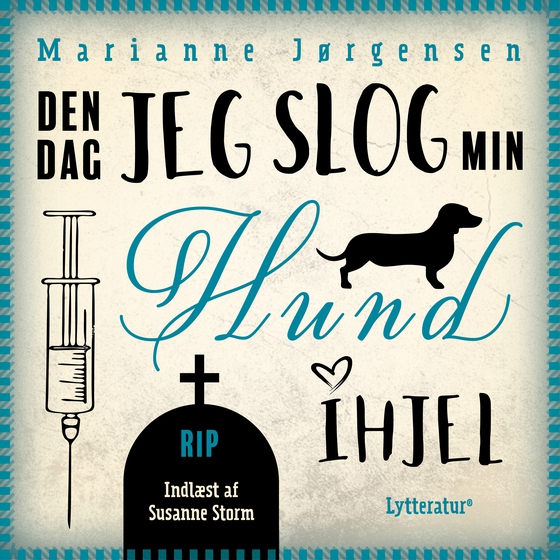 Den dag jeg slog min hund ihjel (lydbog) af Marianne Jørgensen