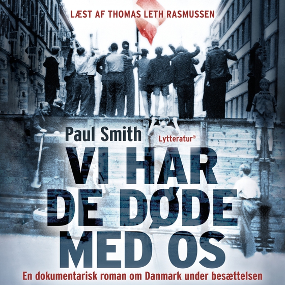 Vi har de døde med os (lydbog) af Paul Smith